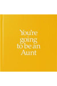 YGTAUN You're Going to be an Aunt