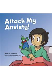 Attack my Anxiety!