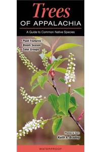 Trees of Appalachia a Guide to Common Native Secies