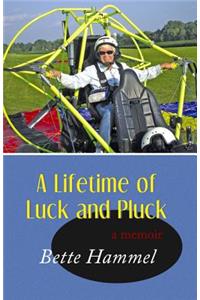 Lifetime of Luck and Pluck