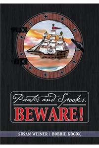 Pirates and Spooks, Beware!