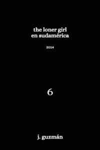 Loner Girl en Sudamérica