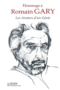 Hommage à Romain Gary - Les avatars d'un génie