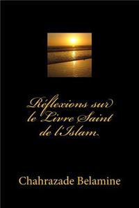 R�flexions Sur Le Livre Saint de l'Islam