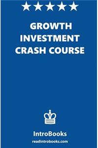 Growth Investment Crash Course
