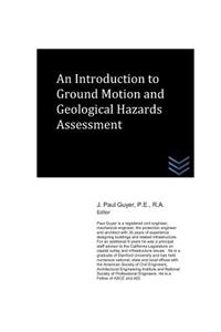 An Introduction to Ground Motion and Geological Hazards Assessment