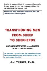 Transitioning Men From Sheep To Shepherds