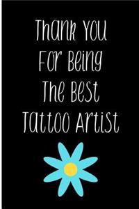 Thank You For Being the Best Tattoo Artist