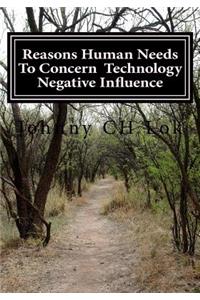 Reasons Human Needs To Concern Technology Negative Influence