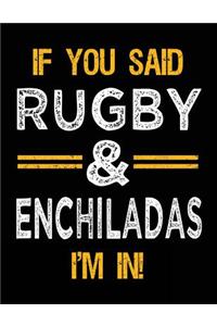 If You Said Rugby & Enchiladas I'm In
