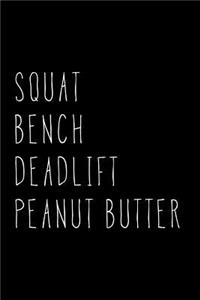 Squat Bench Deadlift Peanut Butter