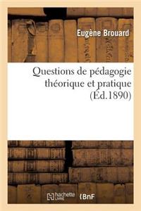 Questions de Pédagogie Théorique Et Pratique