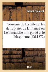 Souvenir de la Salette, Les Deux Plaies de la France Ou Le Dimanche Non Gardé Et Le Blasphème