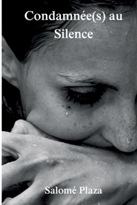 Condamnée(s) au Silence