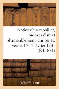 Notice Sommaire d'Un Mobilier Moderne, Bronzes d'Art Et d'Ameublement, Curiosités: Vente, 15-17 Février 1881