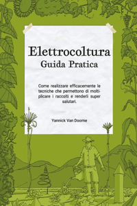 Elettrocoltura Guida Pratica