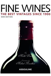 Fine Wines: Best Vintages Since 1900: The Best Vintages Since 1900