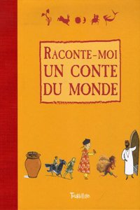 Raconte-Moi Un Conte Du Monde