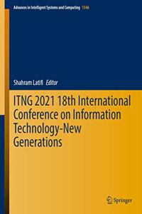 Itng 2021 18th International Conference on Information Technology-New Generations