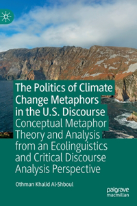 Politics of Climate Change Metaphors in the U.S. Discourse