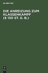 Anreizung Zum Klassenkampf (§ 130 St. G. B.)