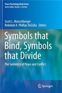 Symbols That Bind, Symbols That Divide: The Semiotics of Peace and Conflict