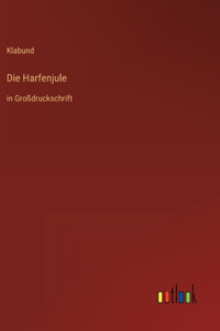 Die Harfenjule