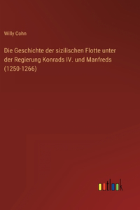 Geschichte der sizilischen Flotte unter der Regierung Konrads IV. und Manfreds (1250-1266)