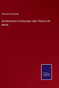 Academische Vorlesungen über Theorie der Musik