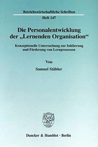 Die Personalentwicklung Der 'Lernenden Organisation