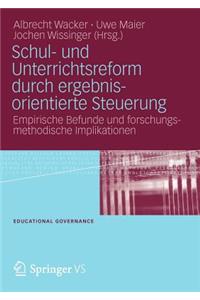 Schul- Und Unterrichtsreform Durch Ergebnisorientierte Steuerung