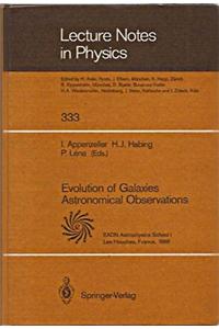 Evolution of Galaxies. Astronomical Observations: Proceedings of the Astrophysics School I, Organized by the European Astrophysics Doctoral Network at Les Houches, France, 5-16 September 1988