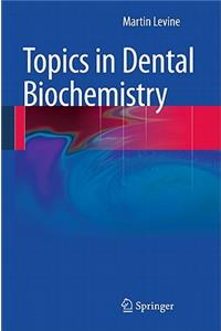 Topics in Dental Biochemistry