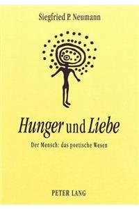 «Hunger» und «Liebe»