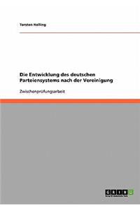 Die Entwicklung des deutschen Parteiensystems nach der Vereinigung