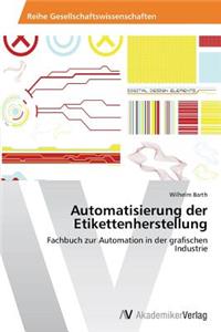 Automatisierung der Etikettenherstellung