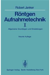 R Ntgen-Aufnahmetechnik: Teil I Allgemeine Grundlagen Und Einstellungen