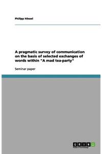 A pragmatic survey of communication on the basis of selected exchanges of words within 