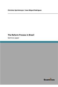 Reform Process in Brazil