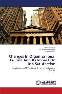 Changes in Organizational Culture and Its Impact on Job Satisfaction