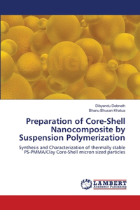 Preparation of Core-Shell Nanocomposite by Suspension Polymerization