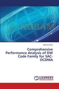 Comprehensive Performance Analysis of DW Code Family for SAC-OCDMA