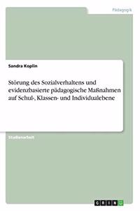 Störung des Sozialverhaltens und evidenzbasierte pädagogische Maßnahmen auf Schul-, Klassen- und Individualebene