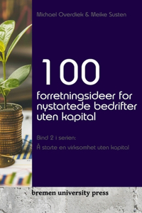 100 forretningsideer for nystartede bedrifter uten kapital