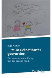 ... Zum Selbstläufer Geworden.