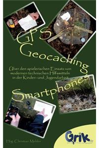 GPS, Geocaching und Smartphones