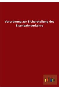 Verordnung Zur Sicherstellung Des Eisenbahnverkehrs