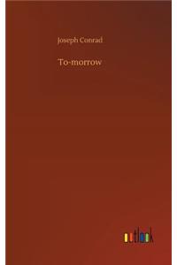 To-morrow