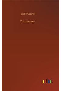 To-morrow