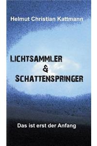 Lichtsammler & Schattenspringer